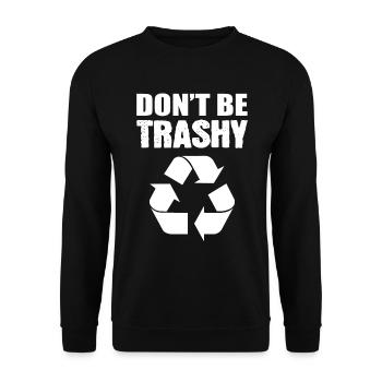 Don't Be Trashy Environmentalists - Unisex Sweatshirt - black - Front - Alina (178cm) & Michal (187cm)