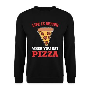 Life Is Better When You Eat Pizza Pizzabäcker - Unisex Pullover - Schwarz - Vorne - Alina (178cm) & Michal (187cm)