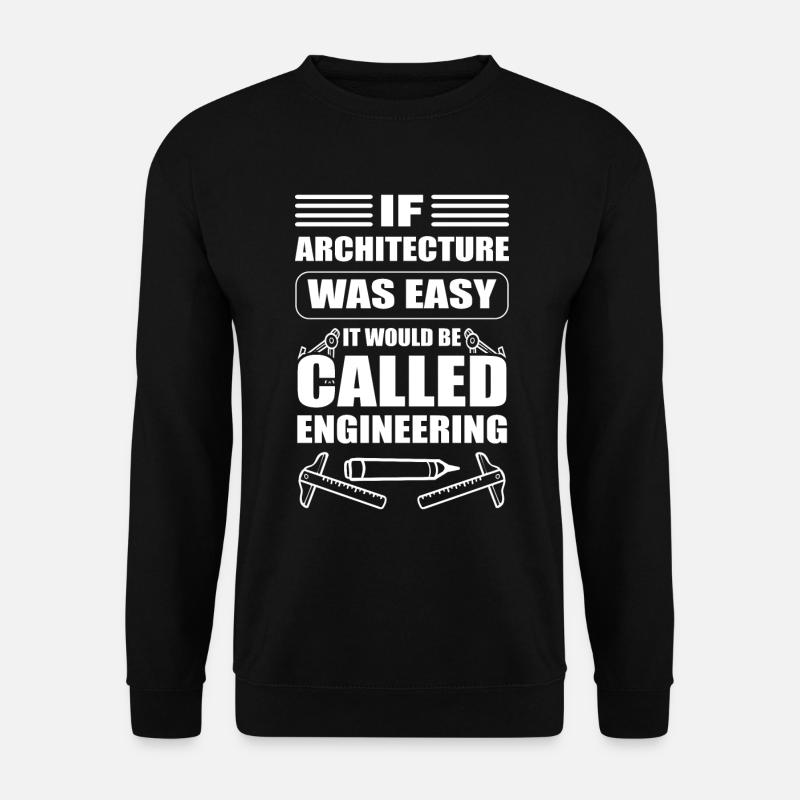 Funny architect draughtsman - Unisex Sweatshirt - black
