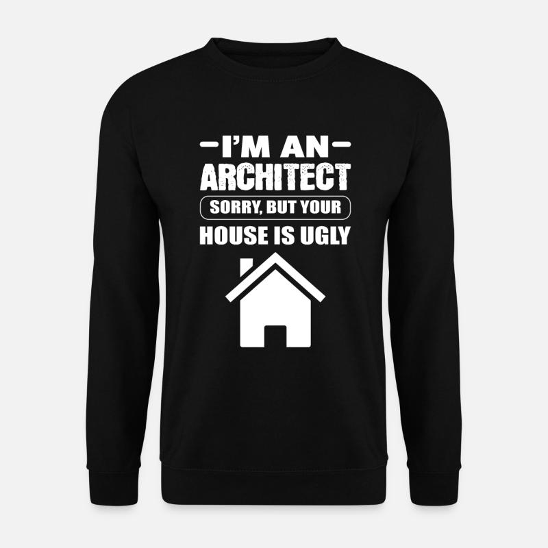 Je suis un architecte agréé - Sweat-shirt Unisexe - noir