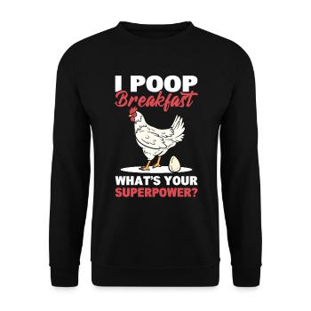 Je fais caca petit déjeuner! Quel est votre superpouvoir? Poulets - Sweat-shirt Unisexe - noir - Devant - Alina (178cm) & Michal (187cm)