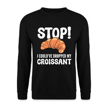 Stop I Could've Dropped My Croissant Pastry Chef - Unisex Sweatshirt - black - Front - Alina (178cm) & Michal (187cm)