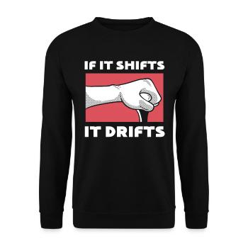 If It Shifts, It Drifts Driftautofahrer - Unisex Pullover - Schwarz - Vorne - Alina (178cm) & Michal (187cm)