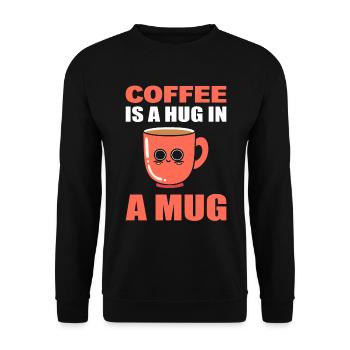 Coffee Is A Hug In A Mug Kaffee Fan - Unisex Pullover - Schwarz - Vorne - Alina (178cm) & Michal (187cm)