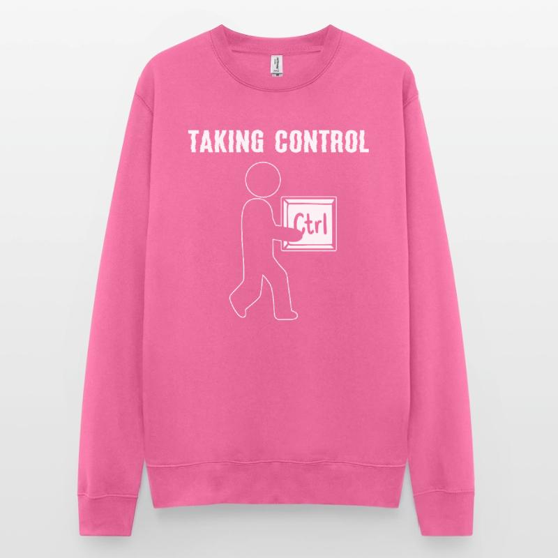 Taking Control Computerprogrammierer Unisex Pullover