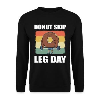 Donut Skip Leg Day Gebäckmacher - Unisex Pullover - Schwarz - Vorne - Alina (178cm) & Michal (187cm)