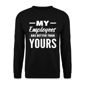 My Employees Are Better Than Yours Teamleiter - Unisex Pullover - Schwarz - Vorne - Alina (178cm) & Michal (187cm)