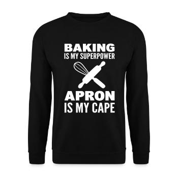 Baking Is My Superpower Apron Is My Cape Konditor - Unisex Pullover - Schwarz - Vorne - Alina (178cm) & Michal (187cm)