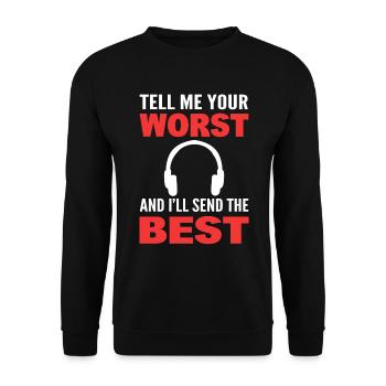 Tell Me Your Worst And I'll Send The Best EMT - Unisex Pullover - Schwarz - Vorne - Alina (178cm) & Michal (187cm)