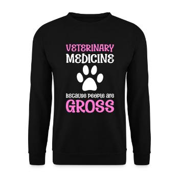 Veterinary Medicine Because People Are Gross - Unisex Pullover - Schwarz - Vorne - Alina (178cm) & Michal (187cm)