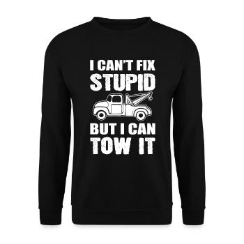 I Can't Fix Stupid But I Can Tow It Abschlepper - Unisex Pullover - Schwarz - Vorne - Alina (178cm) & Michal (187cm)