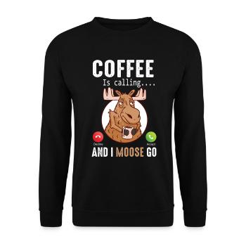 Coffee Is Calling And I Moose Go Elch - Unisex Sweatshirt - black - Front - Alina (178cm) & Michal (187cm)
