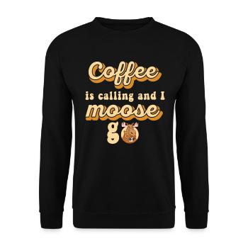 Coffee Is Calling And I Moose Go Elch - Unisex Sweatshirt - black - Front - Alina (178cm) & Michal (187cm)