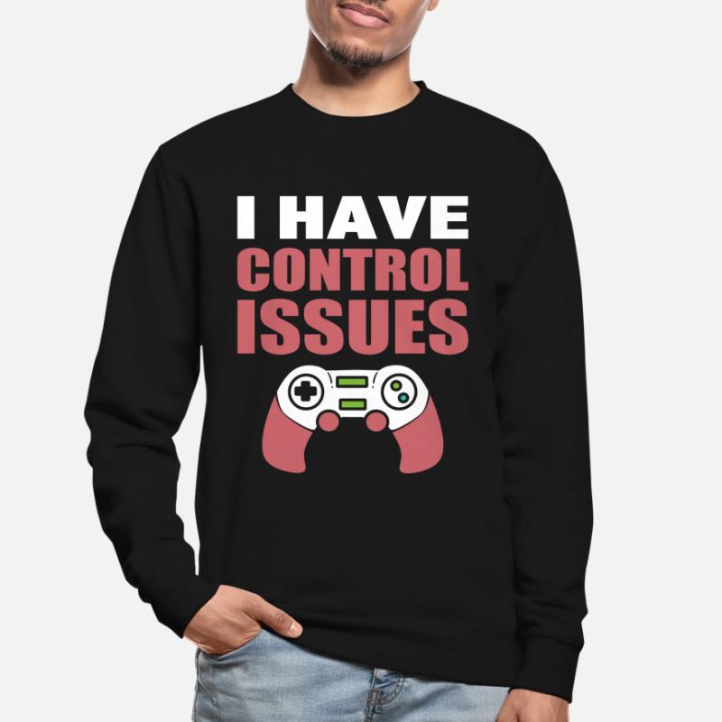 I Have Control Issues Getriebe Unisex Pullover