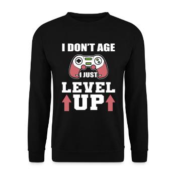I Don't Age I Just Level Up Online -Videospieler - Unisex Pullover - Schwarz - Vorne - Alina (178cm) & Michal (187cm)