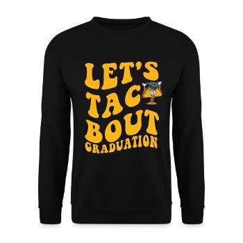 Let's Taco Bout Graduation Graduation Ceremony - Unisex Sweatshirt - black - Front - Alina (178cm) & Michal (187cm)