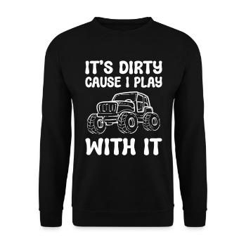 It's Dirty Cause I Play With It Offroad-Fahrer - Unisex Pullover - Schwarz - Vorne - Alina (178cm) & Michal (187cm)