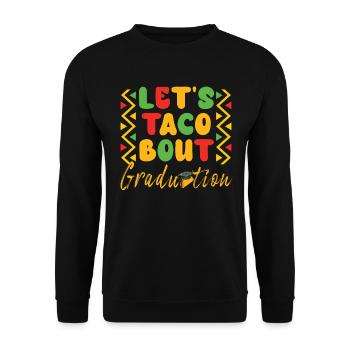 Let's Taco Bout Graduation Graduation Ceremony - Unisex Sweatshirt - black - Front - Alina (178cm) & Michal (187cm)