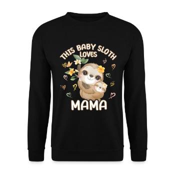 Ce bébé paresseux aime maman le jour de la fête des mères - Sweat-shirt Unisexe - noir - Devant - Alina (178cm) & Michal (187cm)