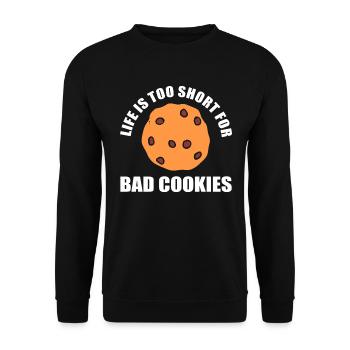 Life Is Too Short For Bad Cookies Konditor - Unisex Pullover - Schwarz - Vorne - Alina (178cm) & Michal (187cm)