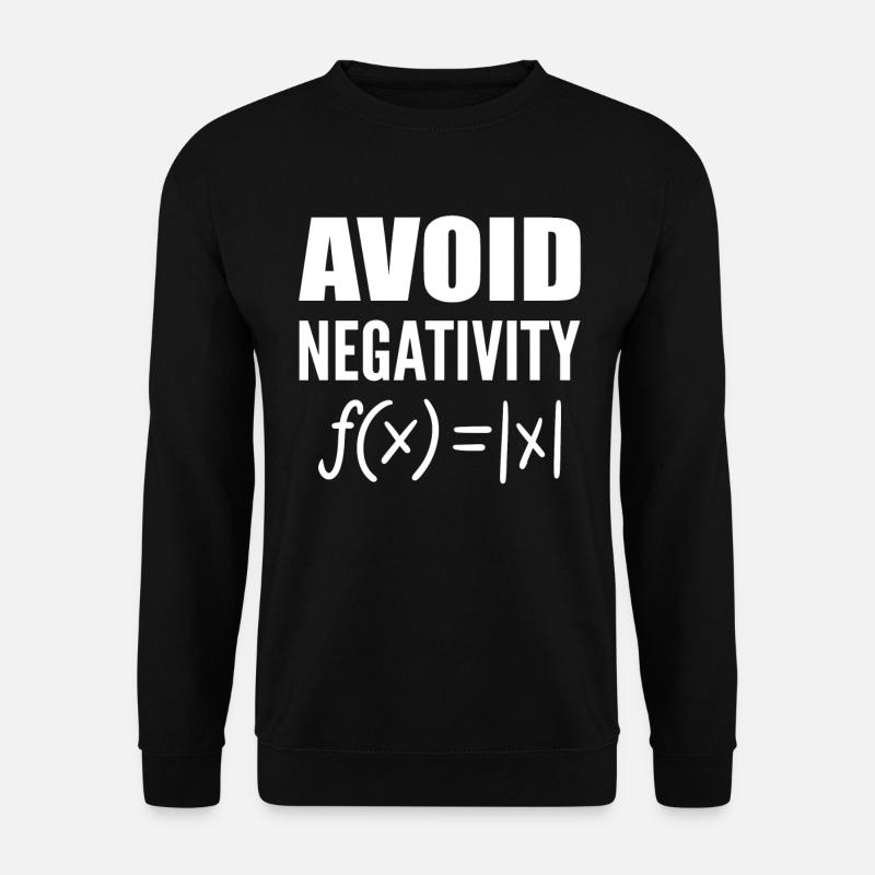 Avoid Negativity Mathematikprofessor - Unisex Pullover - Schwarz