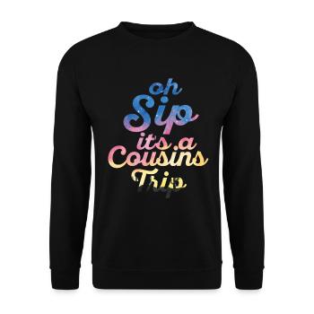 Week-end entre filles Oh Sip It’s A Cousins Trip - Sweat-shirt Unisexe - noir - Devant - Alina (178cm) & Michal (187cm)