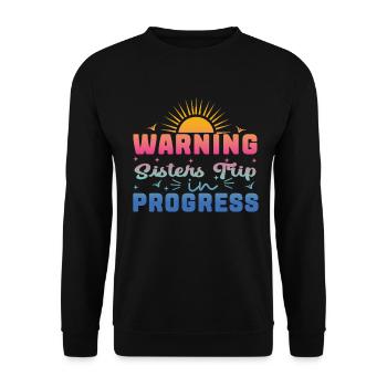 Warning Sisters Trip In Progress - Unisex Sweatshirt - black - Front - Alina (178cm) & Michal (187cm)