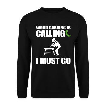 Wood Carving Is Calling I Must Go Holzschnitzer - Unisex Pullover - Schwarz - Vorne - Alina (178cm) & Michal (187cm)