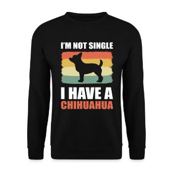 I'm Not Single I Have A Chihuahua - Unisex Pullover - Schwarz - Vorne - Alina (178cm) & Michal (187cm)