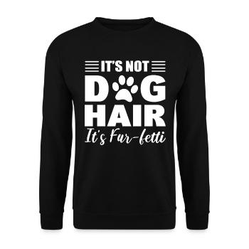 It's Not Dog Hair It's Fur-Fetti Haustier Groomer - Unisex Pullover - Schwarz - Vorne - Alina (178cm) & Michal (187cm)