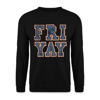 Fri Yay Enseignants Ambiance du week-end de l’école - Sweat-shirt Unisexe - noir - Devant - Alina (178cm) & Michal (187cm)
