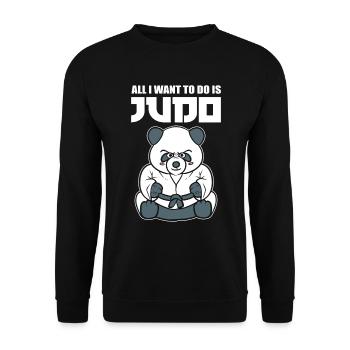 All I Want To Do Is Judo Judoka - Unisex Pullover - Schwarz - Vorne - Alina (178cm) & Michal (187cm)