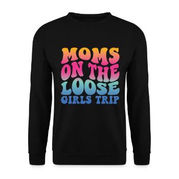 Moms On The Loose Girls Trip - Unisex Pullover - Schwarz - Vorne - Alina (178cm) & Michal (187cm)