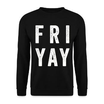 Fri Yay Enseignants Ambiance du week-end de l’école - Sweat-shirt Unisexe - noir - Devant - Alina (178cm) & Michal (187cm)