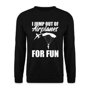 I Jump Out Of The Airplanes For Fun Fallschirm - Unisex Pullover - Schwarz - Vorne - Alina (178cm) & Michal (187cm)