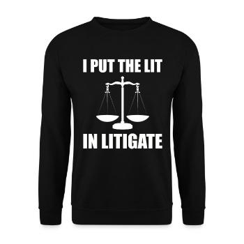 I Put The Lit In Litigate Firmenanwalt - Unisex Pullover - Schwarz - Vorne - Alina (178cm) & Michal (187cm)