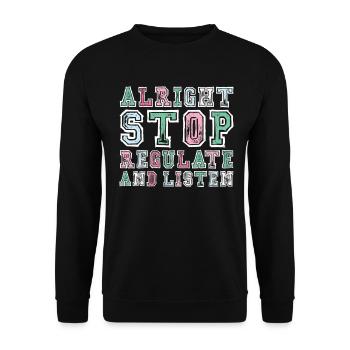Stop Regulating and Listening Teacher - Unisex Sweatshirt - black - Front - Alina (178cm) & Michal (187cm)