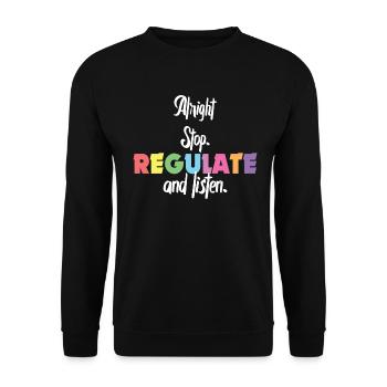 Stop Regulating and Listening Teacher - Unisex Sweatshirt - black - Front - Alina (178cm) & Michal (187cm)