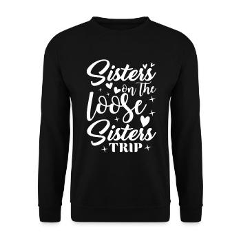 Sisters On The Loose Girls Reunion Trip - Unisex Sweatshirt - black - Front - Alina (178cm) & Michal (187cm)
