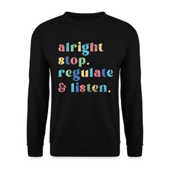 Stop Regulating and Listening Teacher - Unisex Sweatshirt - black - Front - Alina (178cm) & Michal (187cm)