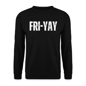 Fri Yay Enseignants Ambiance du week-end de l’école - Sweat-shirt Unisexe - noir - Devant - Alina (178cm) & Michal (187cm)
