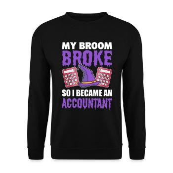 My Broom Broke So I Became An Accountant - Unisex Pullover - Schwarz - Vorne - Alina (178cm) & Michal (187cm)