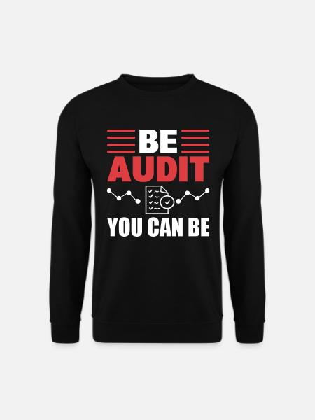 Be Audit You Can Be Buchhalter - Unisex Pullover - Schwarz