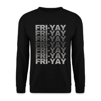 Fri Yay Enseignants Ambiance du week-end de l’école - Sweat-shirt Unisexe - noir - Devant - Alina (178cm) & Michal (187cm)