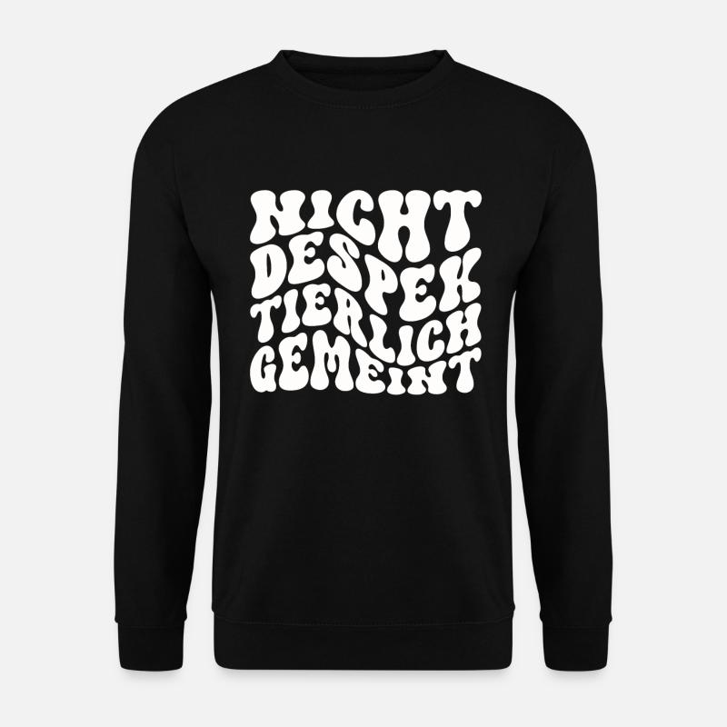 Nicht Despektierlich Gemeint - Unisex Pullover - Schwarz
