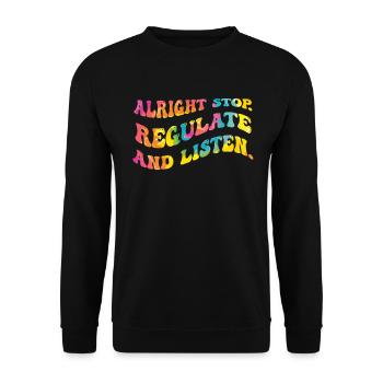 Stop Regulating and Listening Teacher - Unisex Sweatshirt - black - Front - Alina (178cm) & Michal (187cm)