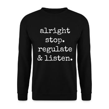 Stop Regulating and Listening Teacher - Unisex Sweatshirt - black - Front - Alina (178cm) & Michal (187cm)