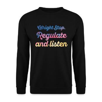 Stop Regulating and Listening Teacher - Unisex Sweatshirt - black - Front - Alina (178cm) & Michal (187cm)