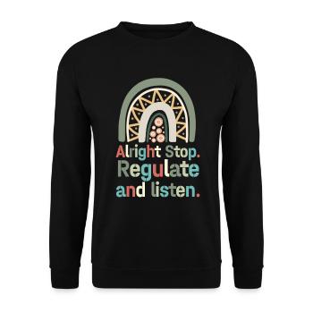 Stop Regulating and Listening Teacher - Unisex Sweatshirt - black - Front - Alina (178cm) & Michal (187cm)