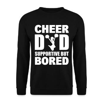 Cheer Dad Supportive But Bored Cheerleading - Unisex Pullover - Schwarz - Vorne - Alina (178cm) & Michal (187cm)